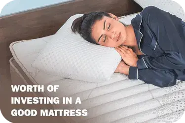 WORTH OF INVESTING IN A GOOD MATTRESS